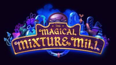 Симулятор зельеварения The Magical Mixture Mill выходит в 2023 году - lvgames.info