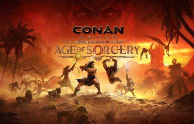 В Conan Exiles стартовала вторая глава Age of Sorcery с новыми событиями - lvgames.info