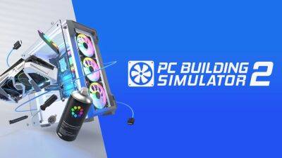 В PC Building Simulator 2 добавили видеокарты серии NVIDIA 4000 - cubiq.ru