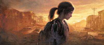 Ремейк The Last of Us: Part I перебирается на ПК - раскрыта точная дата выхода - gamemag.ru