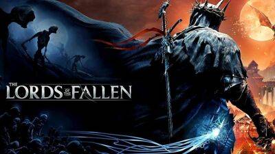 Xbox Series - The Lords of the Fallen: первый трейлер геймплея и выходом в 2023 году! - lvgames.info