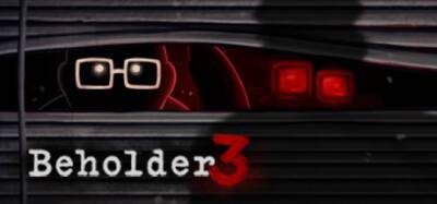 Фрэнк Шварц - Релиз Beholder 3 состоится 3 марта - coremission.net