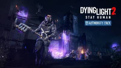 Для Dying Light 2 вышел Authority Pack, первая часть бесплатного дополнения - playisgame.com