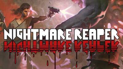 Полноценный релиз шутера Nightmare Reaper состоится 28 марта - lvgames.info