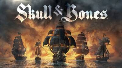 Ubisoft намерена выпустить Skull & Bones до марта 2023 года - fatalgame.com