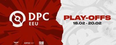 Стало известно расписание плей-офф финала DPC для Восточной Европы - dota2.ru