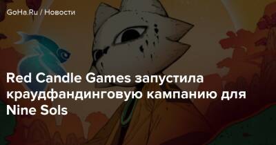 Red Candle Games запустила краудфандинговую кампанию для Nine Sols - goha.ru - Сша