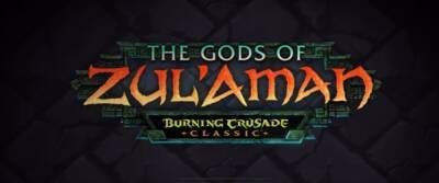 Рейд Зул'Аман стал доступен для посещения в The Burning Crusade Classic - noob-club.ru