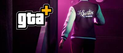 Rockstar анонсировала GTA+ — подписку для Grand Theft Auto Online с бонусами за ежемесячную оплату - gamemag.ru - Россия - Испания - Португалия