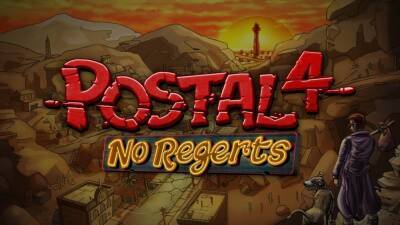 Авторы Postal 4: No Regerts объявили о выходе игры из раннего доступа в следующем месяце - fatalgame.com