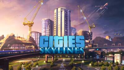 На следующей неделе в Epic Games Store будут бесплатно раздавать Cities: Skylines - igromania.ru