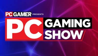 PC Gaming Show 2022 состоится 12 июня - playground.ru