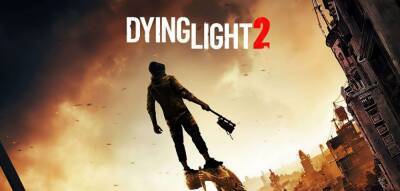Новая игра + будет добавлена в Dying Light 2 уже 27 апреля - lvgames.info