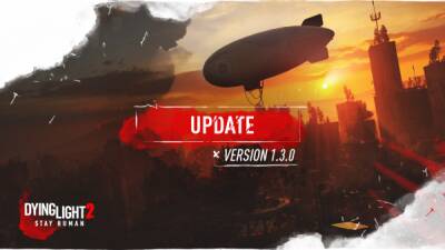 Вышло обновление 1.3.0 для Dying Light 2: Stay Human с Новой игрой + и множеством улучшений - playground.ru