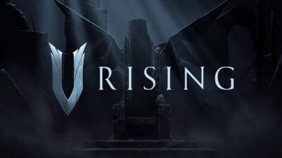 Вампирский экшен со строительство и выживанием V Rising выйдет 17 мая - playisgame.com