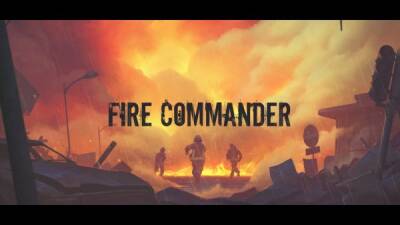 Появился геймплейный трейлер Fire Commander - playground.ru