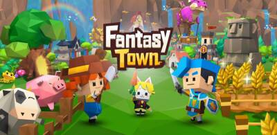 Запуск Fantasy Town уже состоялся, на глобальном рынке выход в течение 2022 года - lvgames.info - Испания