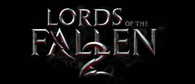 Польский соулслайк Lords of the Fallen 2 не появится на PlayStation 4 и Xbox One, релиз в 2023 году - gamemag.ru - Польша