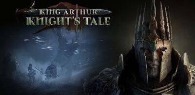 В июне King Arthur: Knight’s Tale получит большое сюжетное обновление - zoneofgames.ru