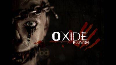 Ужасающий хоррор от первого лица "Oxide Room 104" выйдет на ПК и консолях 17 июня - playground.ru