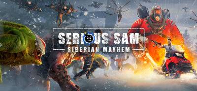 Siberian Mayhem - Serious Sam - Serious Sam: Siberian Mayhem получила обновление 1.03 с новым контентом - lvgames.info