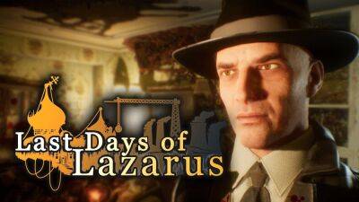 Релиз хоррора Last Days of Lazarus назначили на конец июня - lvgames.info