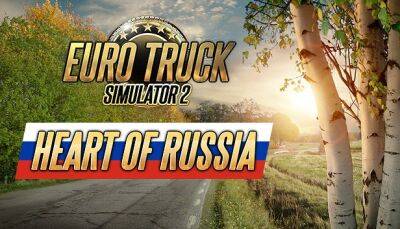Euro Truck Simulator krijgt geen Rusland DLC meer - ru.ign.com - Russia