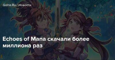 Echoes of Mana скачали более миллиона раз - goha.ru
