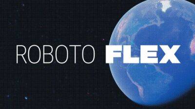 Google представила шрифт Roboto Flex - playground.ru - Россия