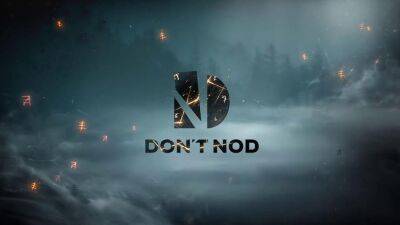 Студия Dontnod поменяла название на Don't Nod и показала превью новых видеоигр - gametech.ru