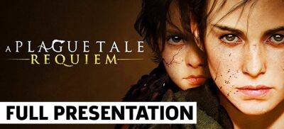 8-минутная презентация A Plague Tale: Requiem с Tribeca Games Festival - zoneofgames.ru