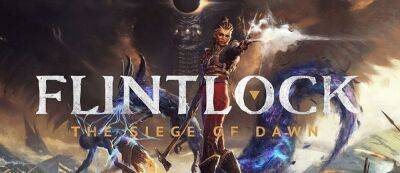 Фэнтезийные сражения и зверёк-компаньон в геймлейном видео Flintlock: The Siege Of Dawn — она выйдет сразу в Game Pass - gamemag.ru