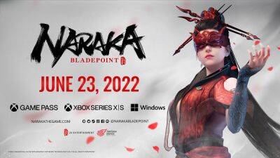 Запуск NARAKA: BLADEPOINT на консолях Xbox Series состоится 23 июня - lvgames.info