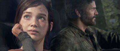 Digital Foundry о The Last of Us Part I: Выглядит отлично, но технологические прорывы Naughty Dog на PlayStation 5 еще впереди - gamemag.ru