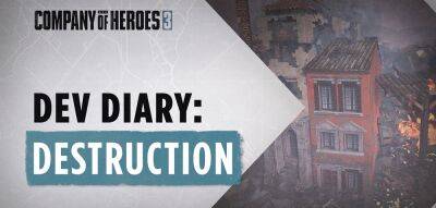 Новый дневник разработчиков Company of Heroes 3 посвящен реалистичной системе разрушений - zoneofgames.ru