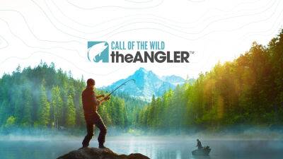 Анонсирована рыбалка с открытым миром в Call of the Wild: The Angler - lvgames.info