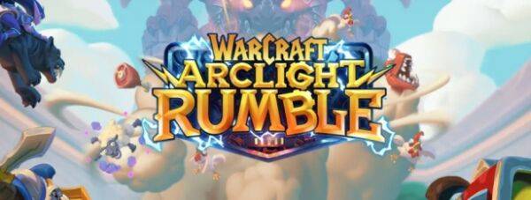 Изменения бета-версии Warcraft Arclight Rumble – 28 июня - noob-club.ru