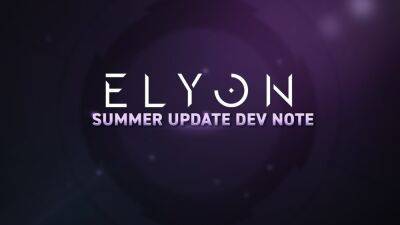 Для MMORPG Elyon представили особенности летнего обновления - lvgames.info