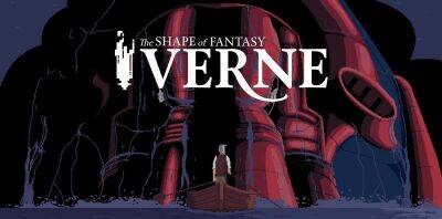 Жюль Верн - Анонсирована приключенческая игра по мотивам произведений Жюля Верна — Verne: The Shape of Fantasy - zoneofgames.ru