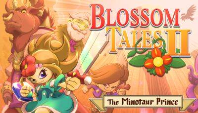 Выход Blossom Tales: The Minotaur Prince на Switch и ПК состоится 16 августа - lvgames.info