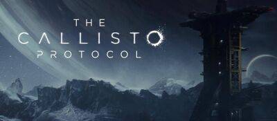 В Steam появилась страница The Callisto Protocol с возможностью предзаказать игру за 1085 рублей - zoneofgames.ru
