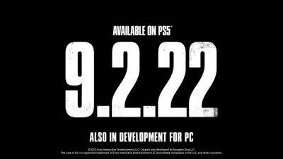 The Last of Us Remake komt uit op 9 september 2022 - ru.ign.com - Usa