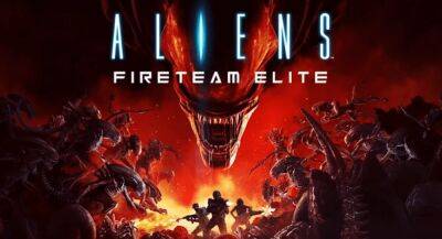 Aliens: Fireteam Elite получит обновление с кроссплеем 26 июля - lvgames.info