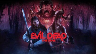 Xbox Series - Evil Dead: The Game получила обновление Army of Darkness - lvgames.info
