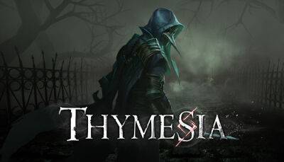 Выход Thymesia перенесен, но ждать релиза не придется слишком долго - fatalgame.com