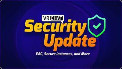 Easy Anti Cheat будет внедрен в VRChat — Модификации окажутся под запретом - mmo13.ru