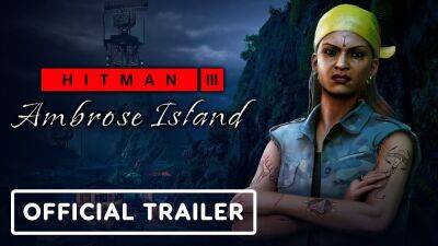 Трейлер знакомства с картой Ambrose Island для Hitman 3 - lvgames.info