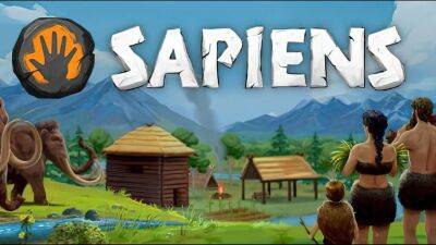 Создай доисторическую цивилизацию. Sapiens успешно стартовала в Steam - gametech.ru