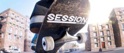 Тони Хоук - По стопам Тони Хоука: Раскрыта дата релиза игры Session: Skate Sim - gamemag.ru
