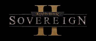 Honor Ii II (Ii) - Tempest Rising - THQ Nordic показала новый трейлер глобальной стратегии Knights of Honor II: Sovereign - gamemag.ru